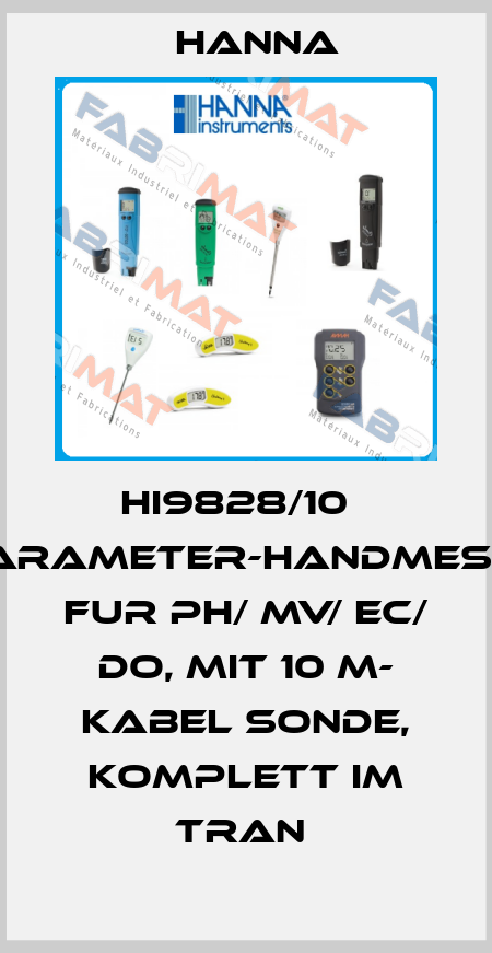 HI9828/10   MULTIPARAMETER-HANDMESSGERÄT FUR PH/ MV/ EC/ DO, MIT 10 M- KABEL SONDE, KOMPLETT IM TRAN  Hanna