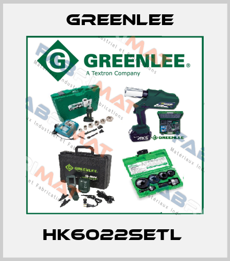 HK6022SETL  Greenlee