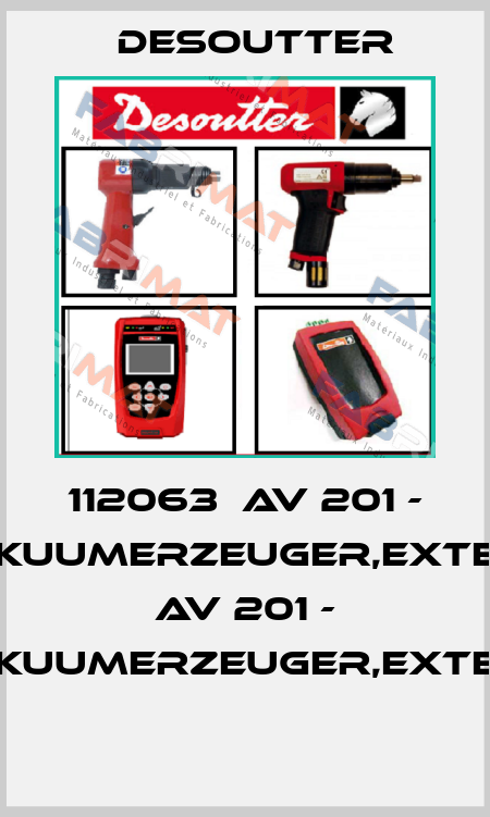 112063  AV 201 - VAKUUMERZEUGER,EXTERN  AV 201 - VAKUUMERZEUGER,EXTERN  Desoutter