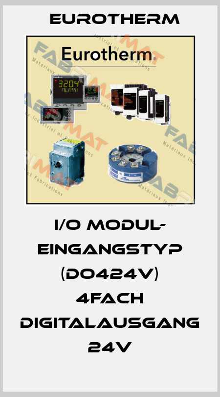 I/O MODUL- EINGANGSTYP (DO424V) 4FACH DIGITALAUSGANG 24V Eurotherm