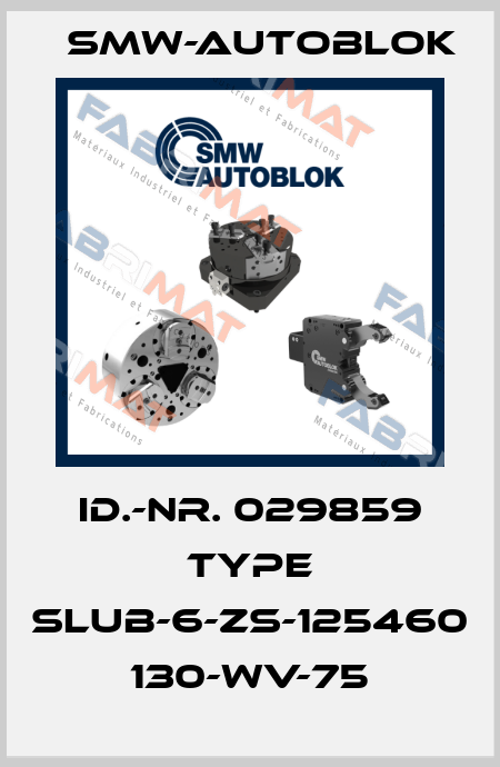 Id.-Nr. 029859 Type SLUB-6-ZS-125460 130-WV-75 Smw-Autoblok