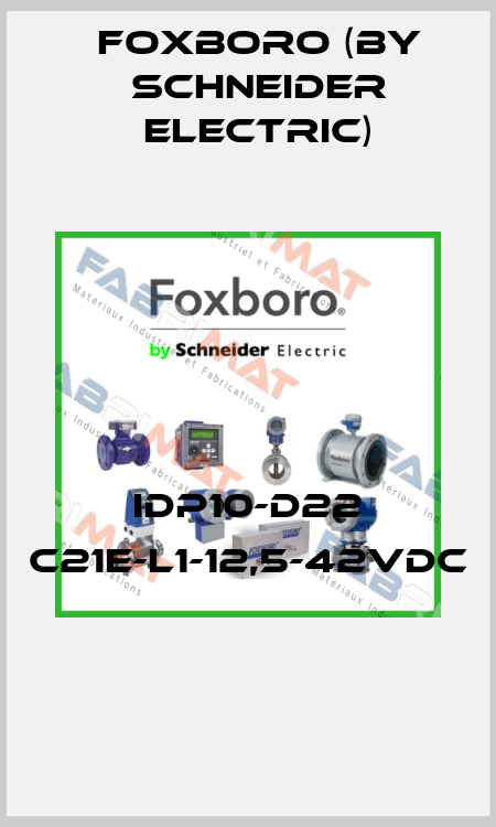 IDP10-D22 C21E-L1-12,5-42VDC  Foxboro (by Schneider Electric)
