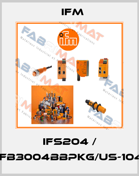 IFS204 / IFB3004BBPKG/US-104 Ifm