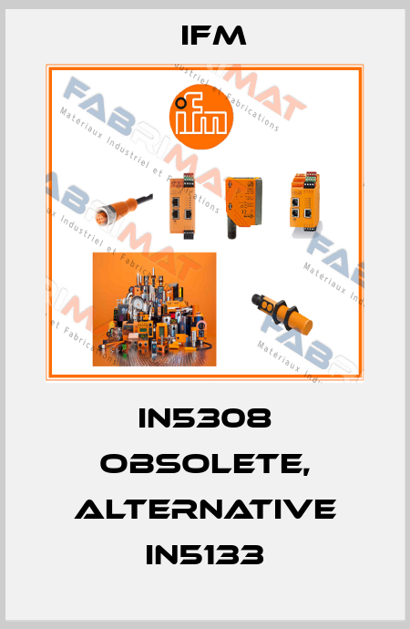 IN5308 obsolete, alternative IN5133 Ifm