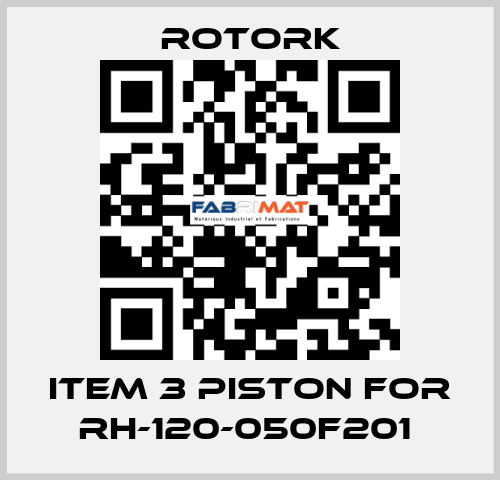 ITEM 3 PISTON FOR RH-120-050F201  Rotork