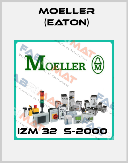 IZM 32  S-2000  Moeller (Eaton)