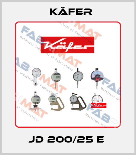 JD 200/25 E  Käfer