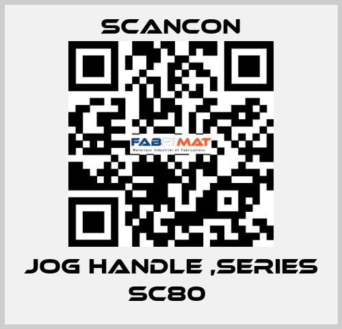 JOG HANDLE ,SERIES SC80  Scancon