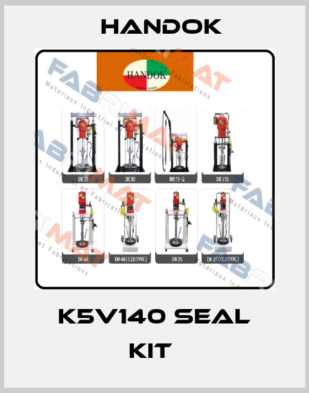 K5V140 SEAL KIT  Handok