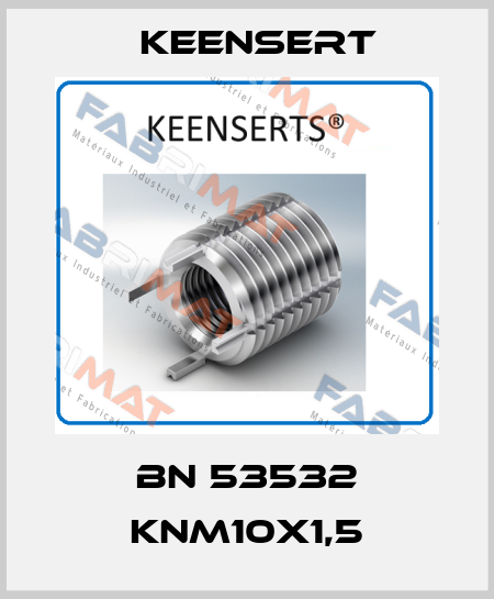 BN 53532 KNM10x1,5 Keensert
