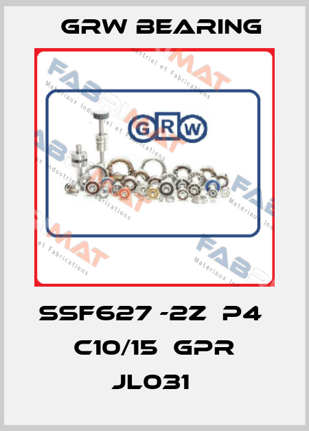 SSF627 -2Z  P4  C10/15  GPR JL031  GRW Bearing
