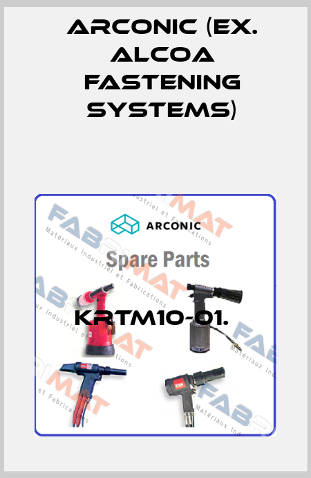 KRTM10-01.  Arconic (ex. Alcoa Fastening Systems)