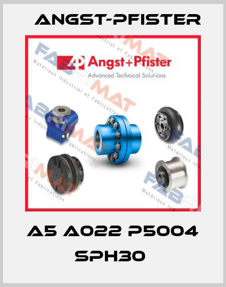 A5 A022 P5004 SPH30  Angst-Pfister
