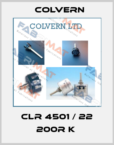 CLR 4501 / 22 200R K  Colvern