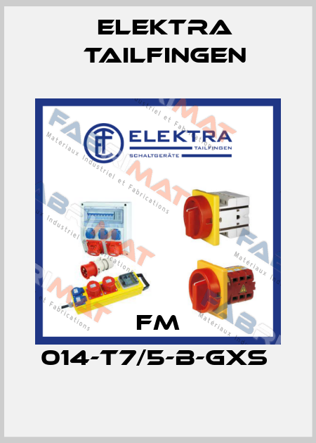 FM 014-T7/5-B-GXS  Elektra Tailfingen