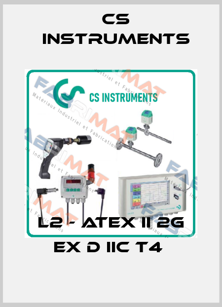 L2 - ATEX II 2G Ex d IIC T4  Cs Instruments
