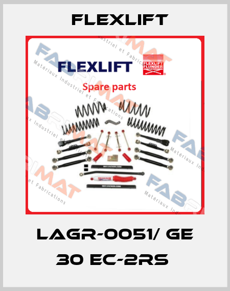 LAGR-0051/ GE 30 EC-2RS  Flexlift
