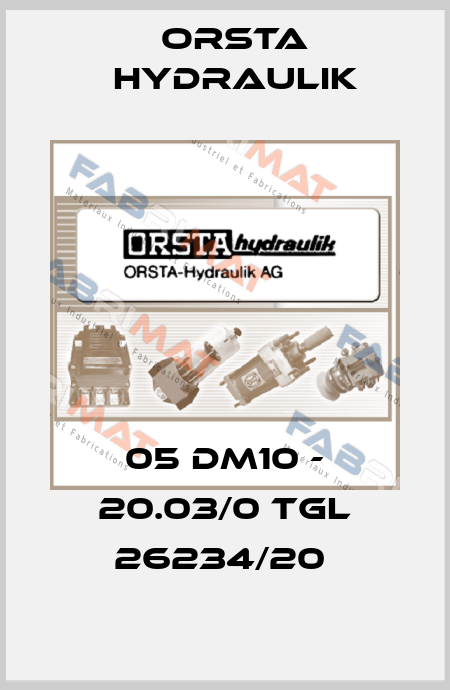 05 DM10 - 20.03/0 TGL 26234/20  Orsta Hydraulik