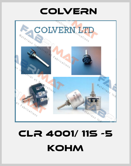 CLR 4001/ 11S -5 KOHM Colvern