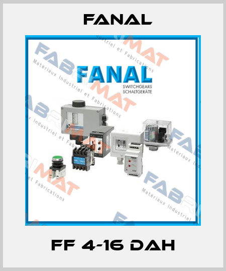 FF 4-16 DAH Fanal