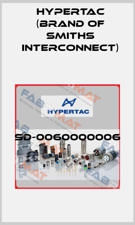 SD-0060000006  Hypertac (brand of Smiths Interconnect)