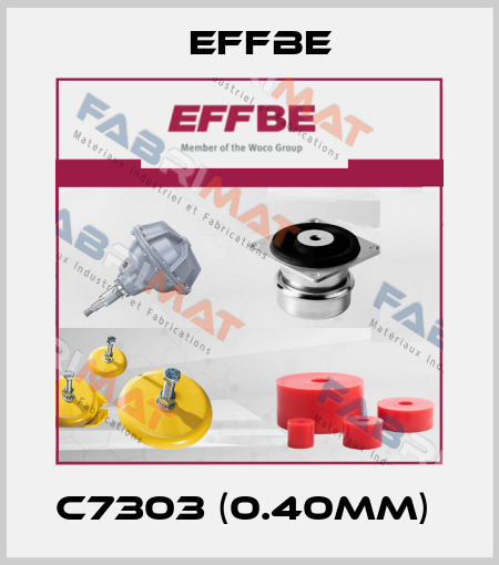 C7303 (0.40mm)  Effbe