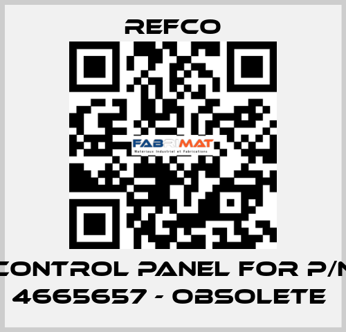 Control Panel For P/N 4665657 - obsolete  Refco