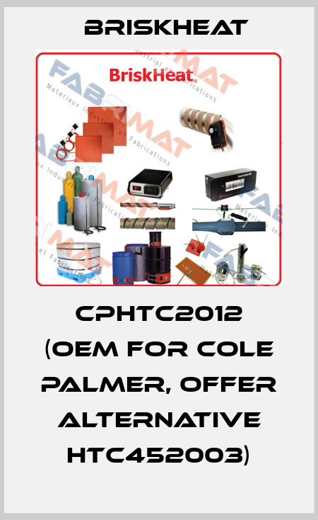 CPHTC2012 (OEM for Cole Palmer, offer alternative HTC452003) BriskHeat