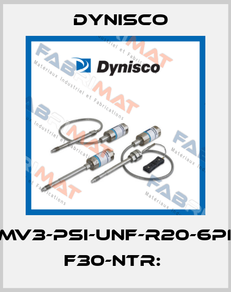 ECHO-MV3-PSI-UNF-R20-6Pn-S06- F30-NTR:  Dynisco