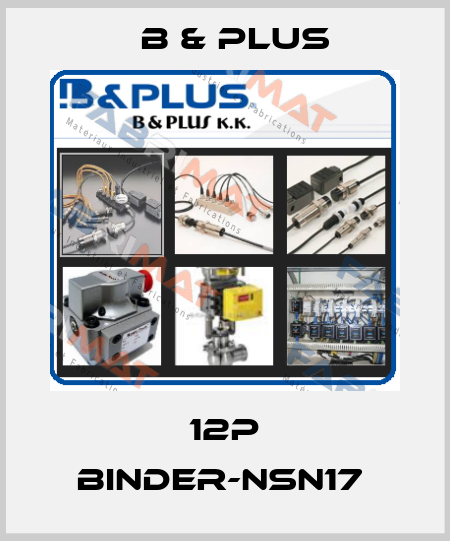 12P BINDER-NSN17  B & PLUS