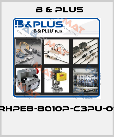 RHPE8-8010P-C3PU-01  B & PLUS
