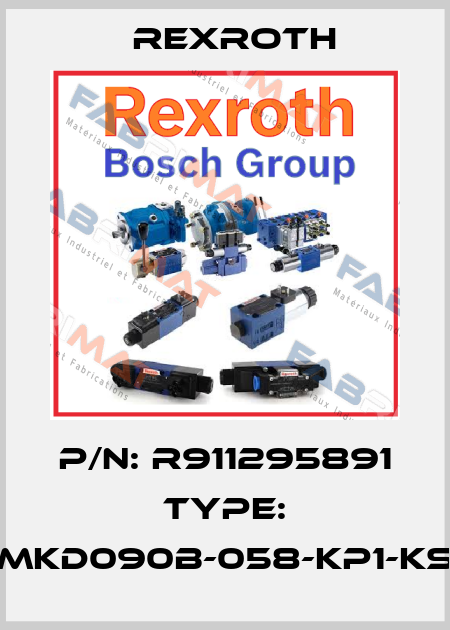 P/N: R911295891 Type: MKD090B-058-KP1-KS Rexroth
