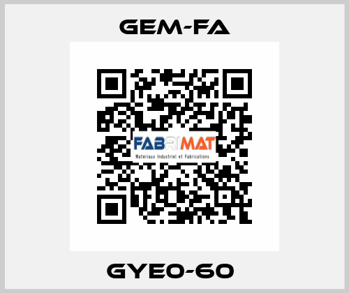 GYE0-60  Gem-Fa