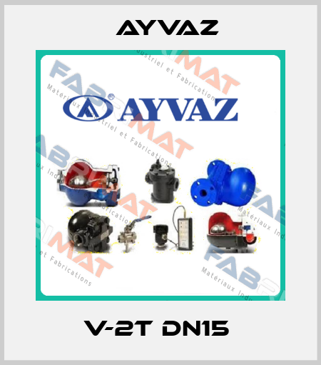 V-2T DN15  Ayvaz
