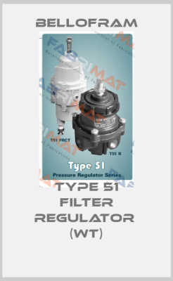 Type 51 Filter Regulator  (WT) Bellofram