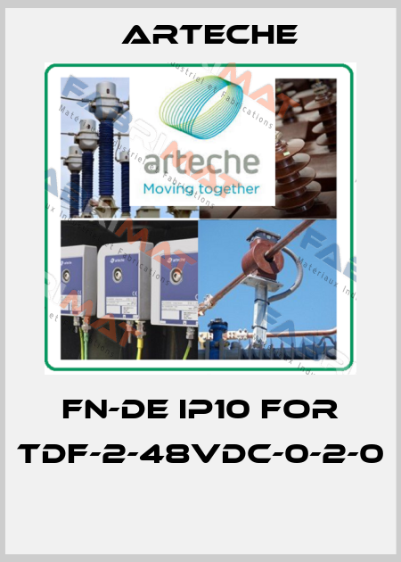 FN-DE IP10 for TDF-2-48VDC-0-2-0  Arteche