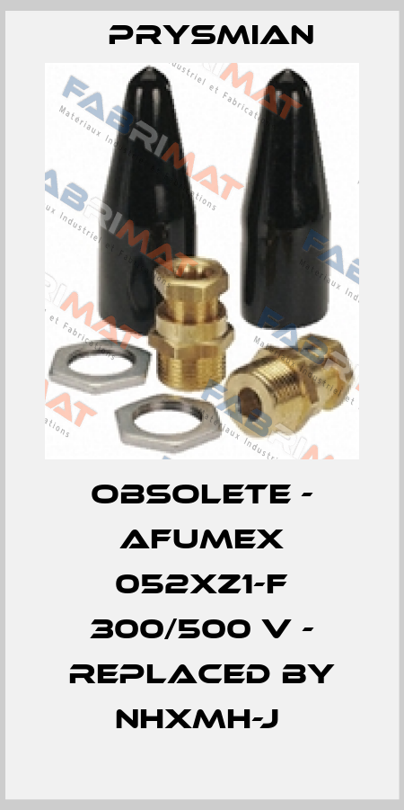 Obsolete - AFUMEX 052XZ1-F 300/500 V - replaced by NHXMH-J  Prysmian