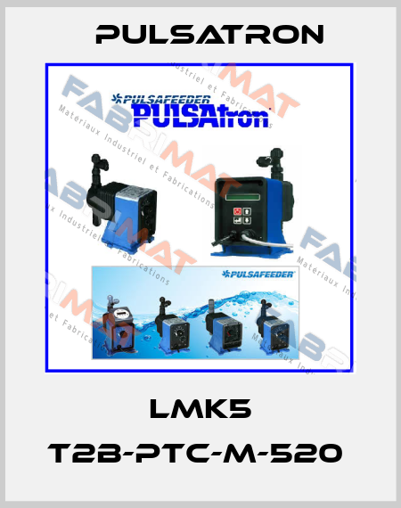 LMK5 T2B-PTC-M-520  Pulsatron