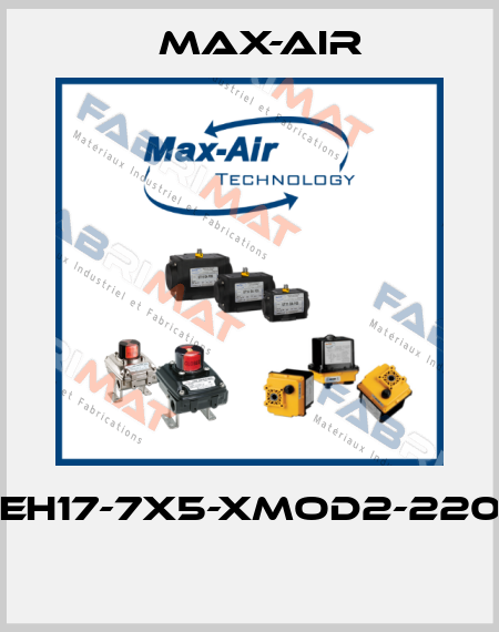 EH17-7X5-XMOD2-220  Max-Air