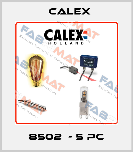 8502  - 5 pc Calex