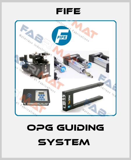 OPG Guiding System  Fife