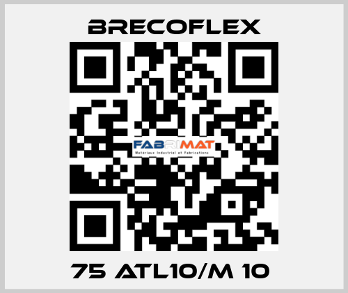 75 ATL10/M 10  Brecoflex