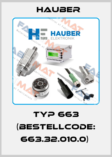 Typ 663 (Bestellcode: 663.32.010.0)  HAUBER