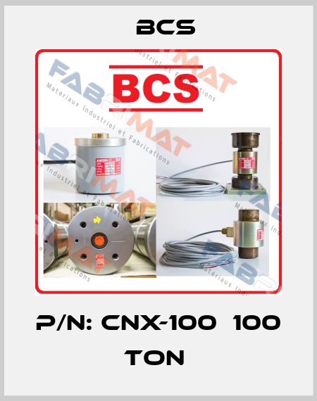 P/N: CNX-100  100 ton  Bcs
