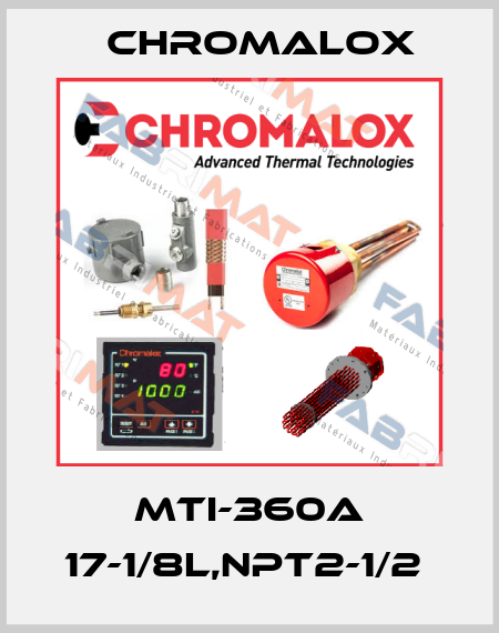 MTI-360A 17-1/8L,NPT2-1/2  Chromalox