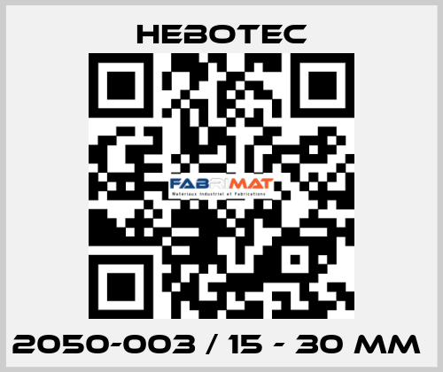 2050-003 / 15 - 30 mm  HEBOTEC