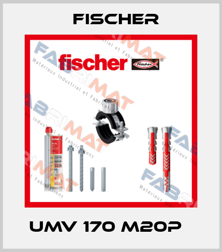UMV 170 M20P   Fischer