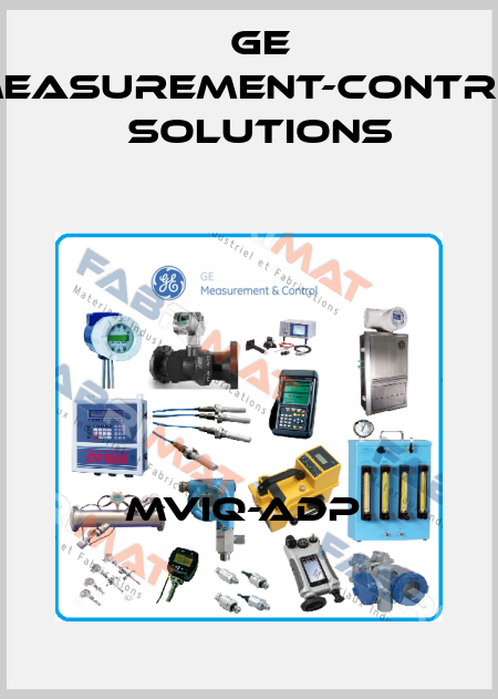 MVIQ-ADP  GE Measurement-Control Solutions