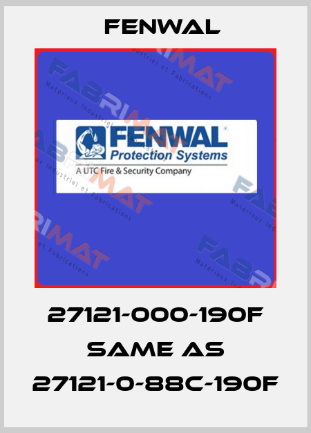 27121-000-190F same as 27121-0-88C-190F FENWAL