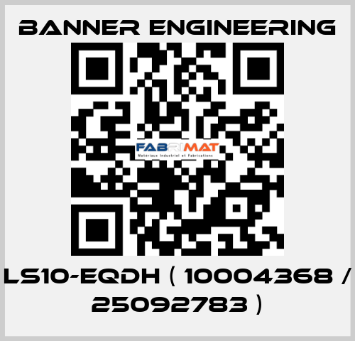 LS10-EQDH ( 10004368 / 25092783 ) Banner Engineering